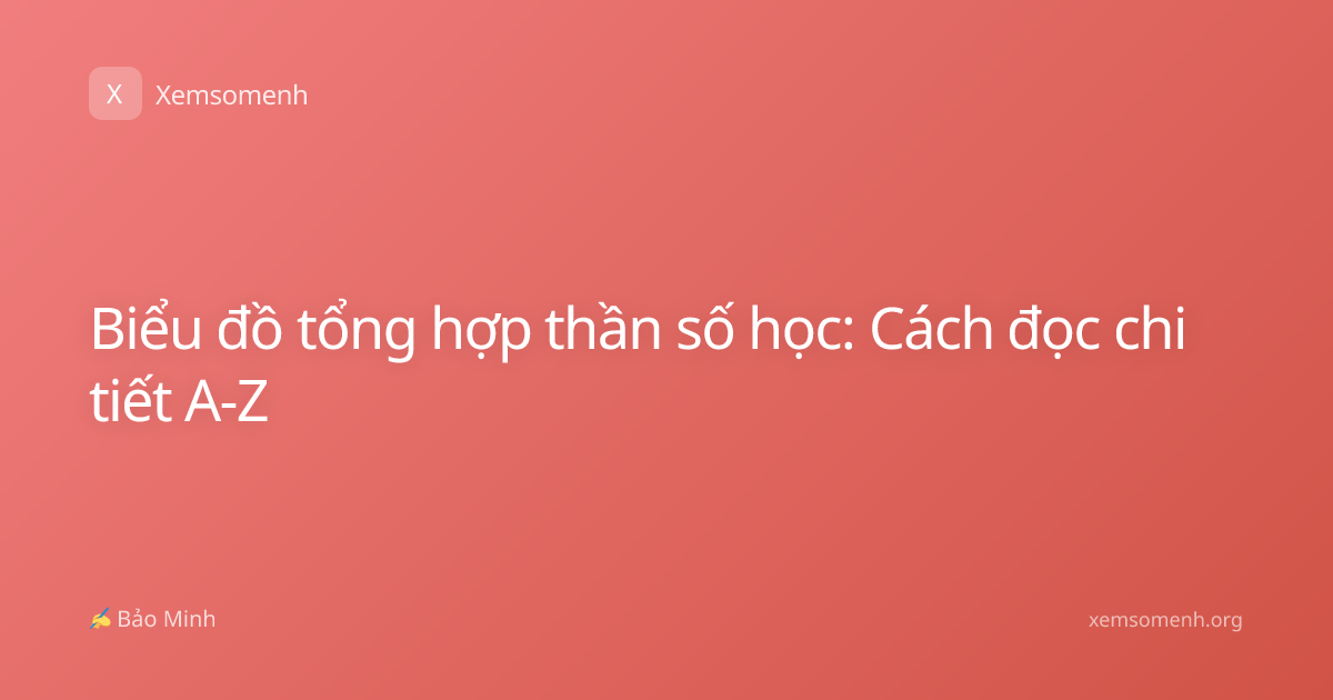 Biểu đồ tổng hợp thần số học: Cách đọc chi tiết A-Z