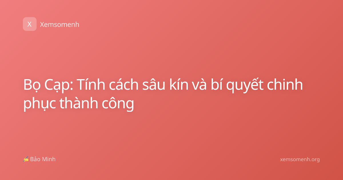 Bọ Cạp: Tính cách sâu kín và bí quyết chinh phục thành công