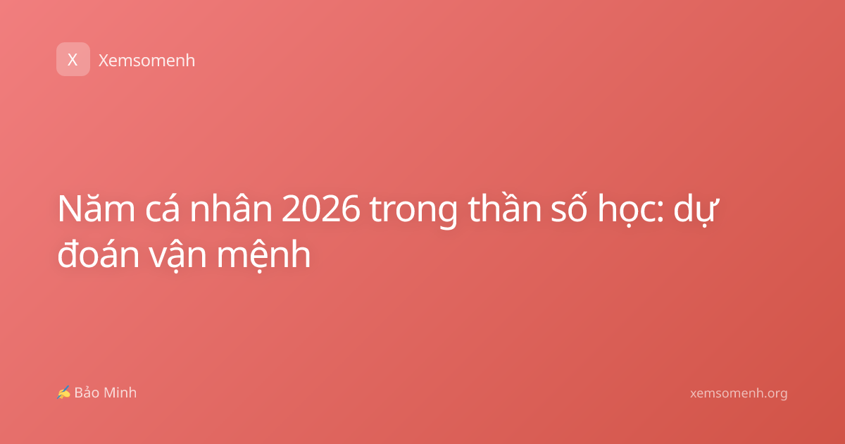 Năm cá nhân 2026 trong thần số học: dự đoán vận mệnh