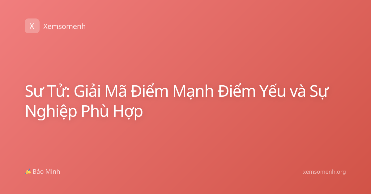 Sư Tử: Giải Mã Điểm Mạnh Điểm Yếu và Sự Nghiệp Phù Hợp